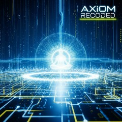 Axiom Recoded