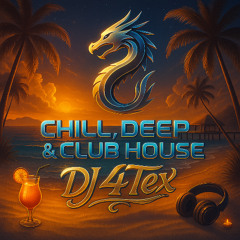 Chill, Deep & Club House Mix 07/25.1