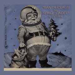 Santa The Space Cadet