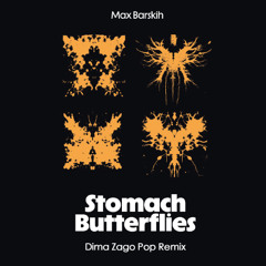 Stomach Butterflies (Dima Zago Pop Remix)