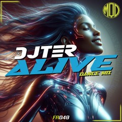 MQDRFR049 DJ Ter - Alive (Dance Mix)