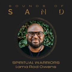 #60 Spiritual Warriors: Lama Rod Owens