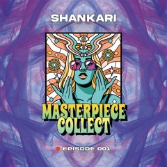 MASTERPIECECOLLECT #001 - ShAnkAri