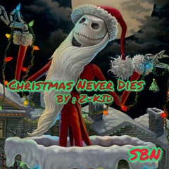 Christmas Never Dies 🎄