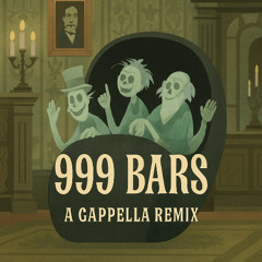 999 Bars - A Hip Hop Séance (A cappella Remix)