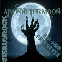 AIM FOR THE MOON 2021 HIP-HOP(60MIN FREESTYLE)