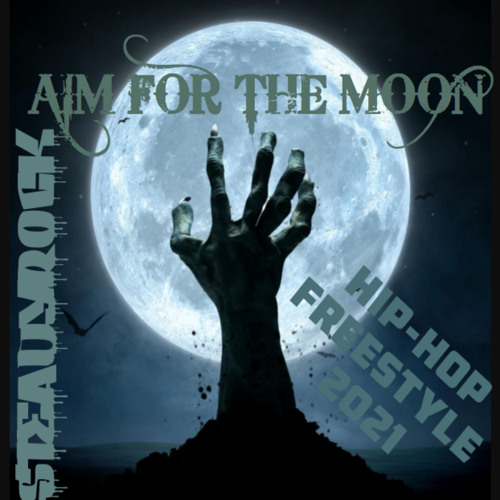 AIM FOR THE MOON 2021 HIP-HOP(60MIN FREESTYLE)