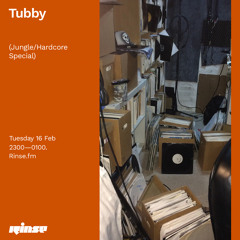 Tubby (Jungle/Hardcore Special) - 16 February 2021