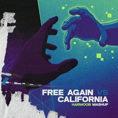 Free again Vs California ( Harmoob Mashup )