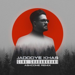 Sina Shabankhani-Jadooye Khas(Ashcome Remix)