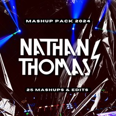 Nathan Thomas ⚡️ - MASHUP / EDIT PACK 2024  [FREE DOWNLOAD]