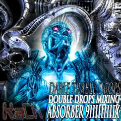 Kach - Absorber 9IIIIIIIIIX [Double Drops Neurotech-Technoid-DnB Mix]