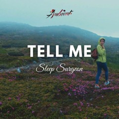 Sleep Surgeon - Tell Me