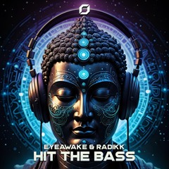EYEawake & Radikk - Hit the Bass (Original Mix)