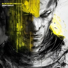 Slackers Project - Dark Knight [RR482]
