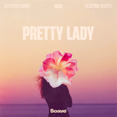 Bayshore Court, Electric Hearts & Moav - Pretty Lady