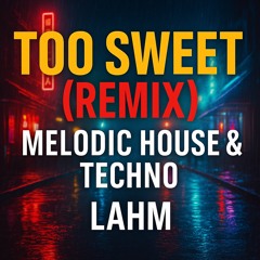 Hozier – Too Sweet (Lahm Remix) | Melodic House & Techno