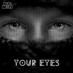 Your Eyes (Free Download)