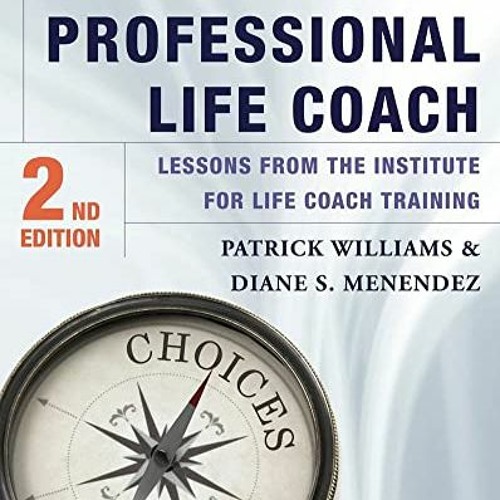 ❤️ Read Becoming a Professional Life Coach: Lessons from the Institute of Life Coach Training by