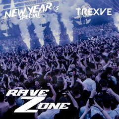 RaveZone Sessions - New Year's Special: Trexve