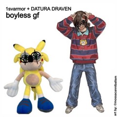 1svarmor + Datura Draven - BOYLESS GF