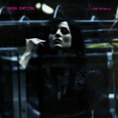 Neon Capital - The Streets