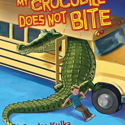 Read online My Crocodile Does Not Bite by  Joe Kulka &  Joe Kulka