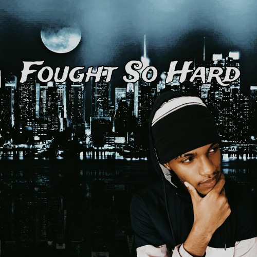 Fought So Hard