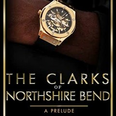 Read ❤️ PDF The Clarks of Northshire Bend: A Romantic Suspense Prelude: Elite Alliance by  Steph
