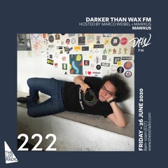 Darker Than Wax FM #222 w/ Mawkus • 26th June 2020