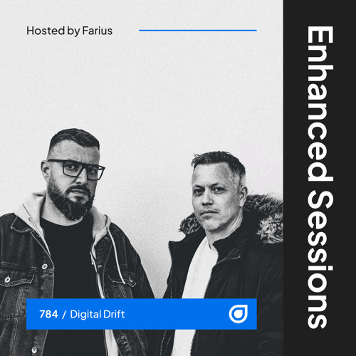 Enhanced Sessions 784 with Digital Drift - Hosted by Farius