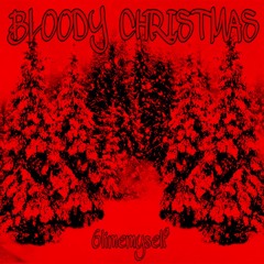 BLOODY CHRISTMAS