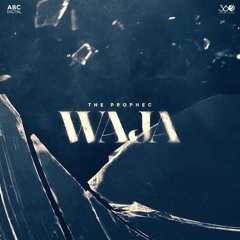 Waja - The PropheC