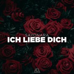 Ich Liebe Dich (prod. by Sayonara)