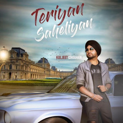 Teriyan Saheliyan / Kuljeet Chouhan / Orignal track