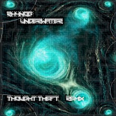 RhynoG - Underwater (Thought Theft Remix)