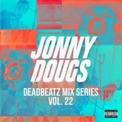 Deadbeatz Mix Series Vol 22
