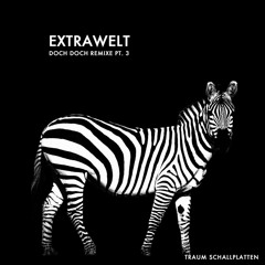 Extrawelt - Doch Doch || Harald Björk 2020 Remix (Traum V243.5)
