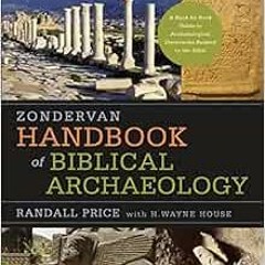 ❤️ Download Zondervan Handbook of Biblical Archaeology: A Book by Book Guide to Archaeological D