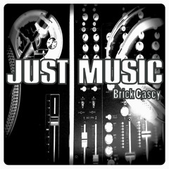 JUST MUSIC (The Genome Mix) - Brick Casey