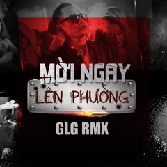 Duy Mạnh - Mời Ngay Lên Phường (GLG Remix)