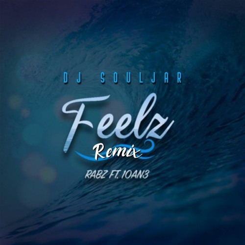 RABZ - FEELZ REMIX FT. 10ANZ & MUSICAL YOUTH
