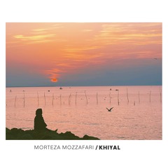 Morteza Mozaffari - Khiyal | مرتضی مظفری - خیال