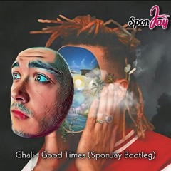 Ghali - Good Times (SponJay Bootleg)