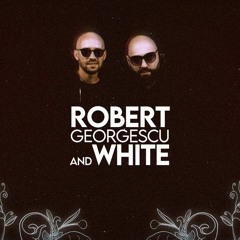 Robert Georgescu and White || Deep House Set