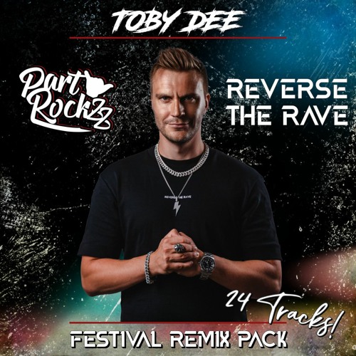 FESTIVAL REMIX PACK! 24 Tracks - Toby DEE Special Guest Mix at PARTY ROCKZZ (700k Youtube Channel)