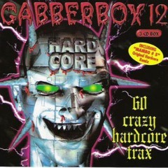 The Gabberbox 12 [Disc 1] 20 Crazy Hardcore Traxx!!!