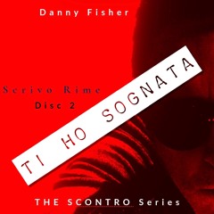Ti Ho Sognata (THE SCONTRO series)