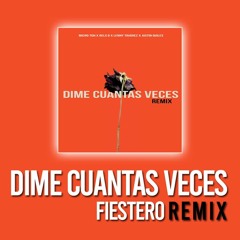 DIME CUANTAS VECES - MICRO TDH ✘ RELS B ✘ J QUILES ✘ LENNY TAVAREZ - REMIX FIESTERO ✘ EnzoMix
