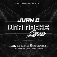 UNA NOCHE LOCA ~ JUAN C